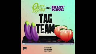 DJ Outta Space Ft. Beat King - "Tag Team"