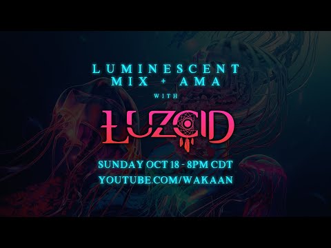 LUZCID - Luminescent EP Mix (with Visualizer by Databyte)