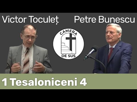 Victor Toculet / Petre Bunescu - 1 Tesaloniceni 4:1-18