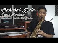 Ost Layangan Putus Sahabat Dulu Prinsa Mandagie Saxophone Cover By Dani Pandu