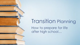 Transition Planning | How To Prepare For Life After High School...