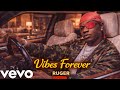 Ruger Vibes Forever Official Lyrics Music Video 2026