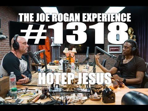 Joe Rogan Experience #1318 - Hotep Jesus