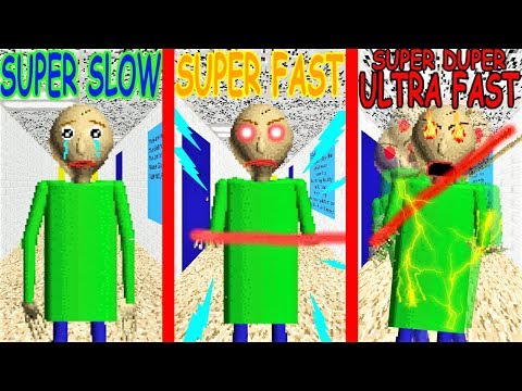 * NEW* SUPER SLOW VS SUPER FAST VS SUPER DUPER ULTRA FAST!! | Baldi's Basics MOD: Speed Evolution