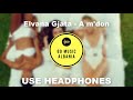 Elvana Gjata - A m'don (8D audio)