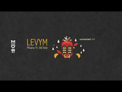 LevyM - Mwana Ft. Idd Aziz (MIDH Premiere)