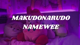 Download lagu NAMEWEE - MAKUDONARUDO (Easy lyrics) mp3 Download lagu NAMEWEE - MAKUDONARUDO (Easy lyrics) mp3
