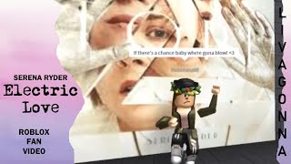 Serena Ryder | Electric Love (Roblox Fan Video)