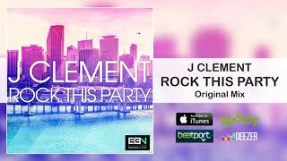 J Clement - Rock This Party [Electro Bounce Nation]