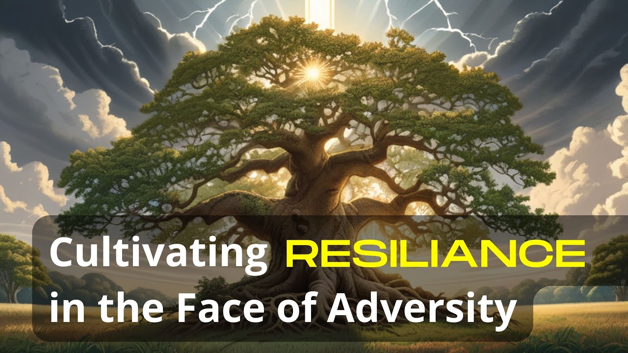 Unbreakable: Cultivating Resilience in the Face of Adversity #resilience