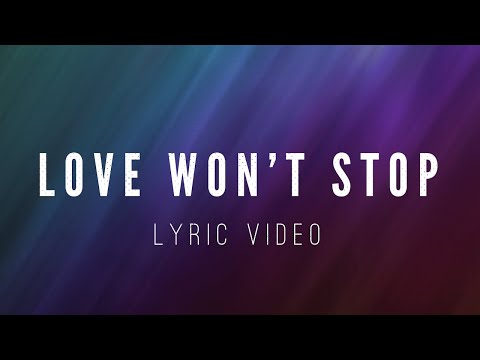 Love Wont Stop - Justin Rizzo (Lyric Video)