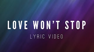 Love Wont Stop - Justin Rizzo (Lyric Video)
