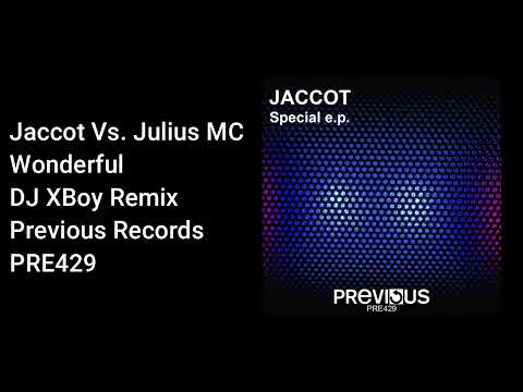 Jaccot Vs. Julius MC - Wonderful (DJ XBoy Remix) - Official Audio