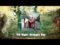 The Foundations - Till Night Brought Day