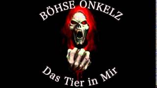 Böhse Onkelz -  Das Tier in Mir