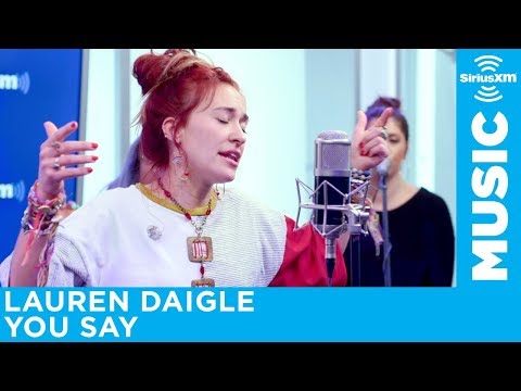 Lauren Daigle - "You Say" [LIVE @ SiriusXM]