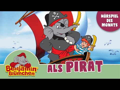 Benjamin Blümchen - als Pirat (Folge 41) | ZWEITES HÖRSPIEL DES MONATS JULI