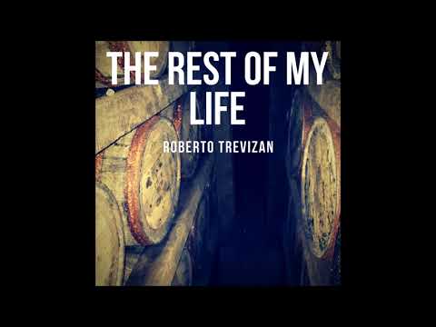 Roberto Trevizan - The Rest of my Life (audio)