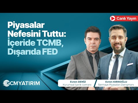 Piyasalar Nefesini Tuttu: İçeride TCMB, Dışarıda FED