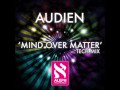 Audien - Mind Over Matter (Tech Mix)