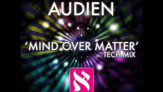 Audien - Mind Over Matter (Tech Mix)