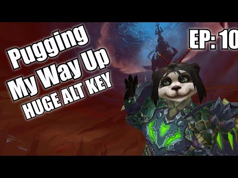 Pugging My Way Up - HUGE ALT KEY (Episode 10) [Shadowlands S2]