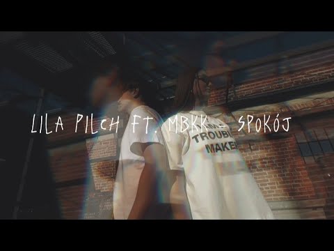 Lila Pilch ft. MBkk - Spokój