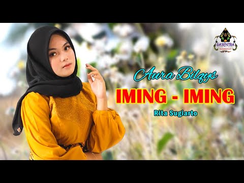 IMING-IMING (Rita Sugiarto) - AURA BILQYS
