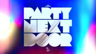 PARTYNEXTDOOR - You Made It