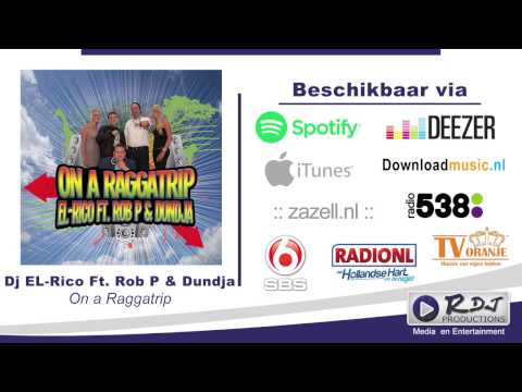 Dj EL Rico Ft  Rob P & Dundja On a raggatrip