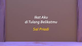 Download lagu Ikat Aku di Tulang Belikatmu - Sal Priadi (Unofficial Lyric Video) mp3 Download lagu Ikat Aku di Tulang Belikatmu - Sal Priadi (Unofficial Lyric Video) mp3