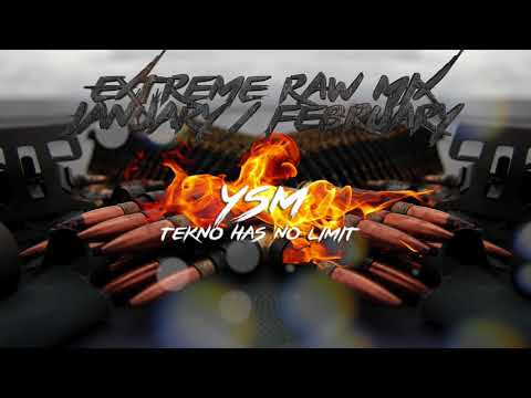 EXTREME RAW MIX JANUARY / FEBRUARY 2018 - MIXED BY YSM