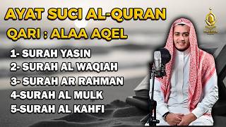 Download lagu Surat Ar Rahman, Yasin, Al Waqiah, Al Mulk, Al Kahfi - By ALAA AQEL mp3