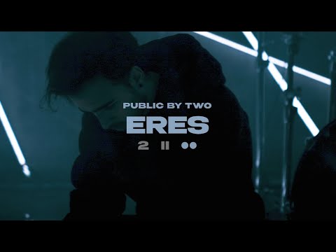 Public by Two - Eres (Official Video)