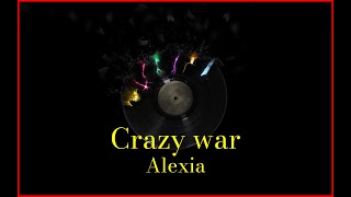 Alexia - Crazy war (Lyrics) Karaoke