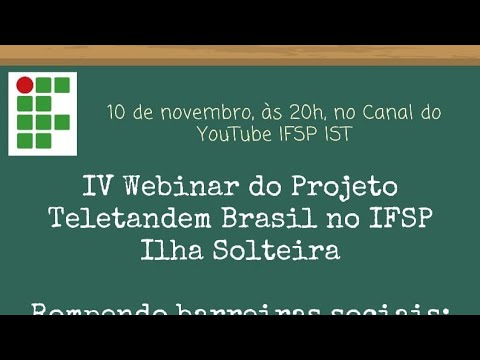 IV Webinar do Projeto Teletandem Brasil do IFSP Ilha Solteira