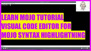LEARN MOJO TUTORIAL - 10 VISUAL CODE EDITOR MOJO IDE WITH SYNTAX HIGHLIGHTNING SUPPORT