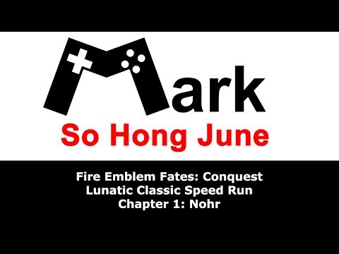Fire Emblem Fates Conquest (Lunatic Classic) Speed Run - Chapter 1 Nohr