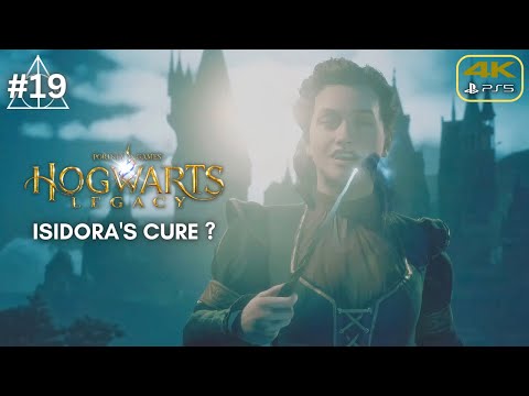 Part 19 - ISIDORA'S CURE OR CURSE ?? | Hogwarts Legacy PS5™ Walkthrough Gameplay (No Commentary)