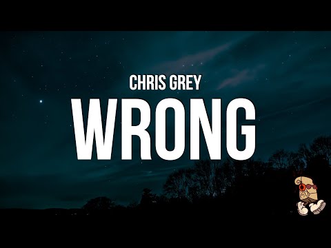 Chris Grey - WRONG (Lyrics)