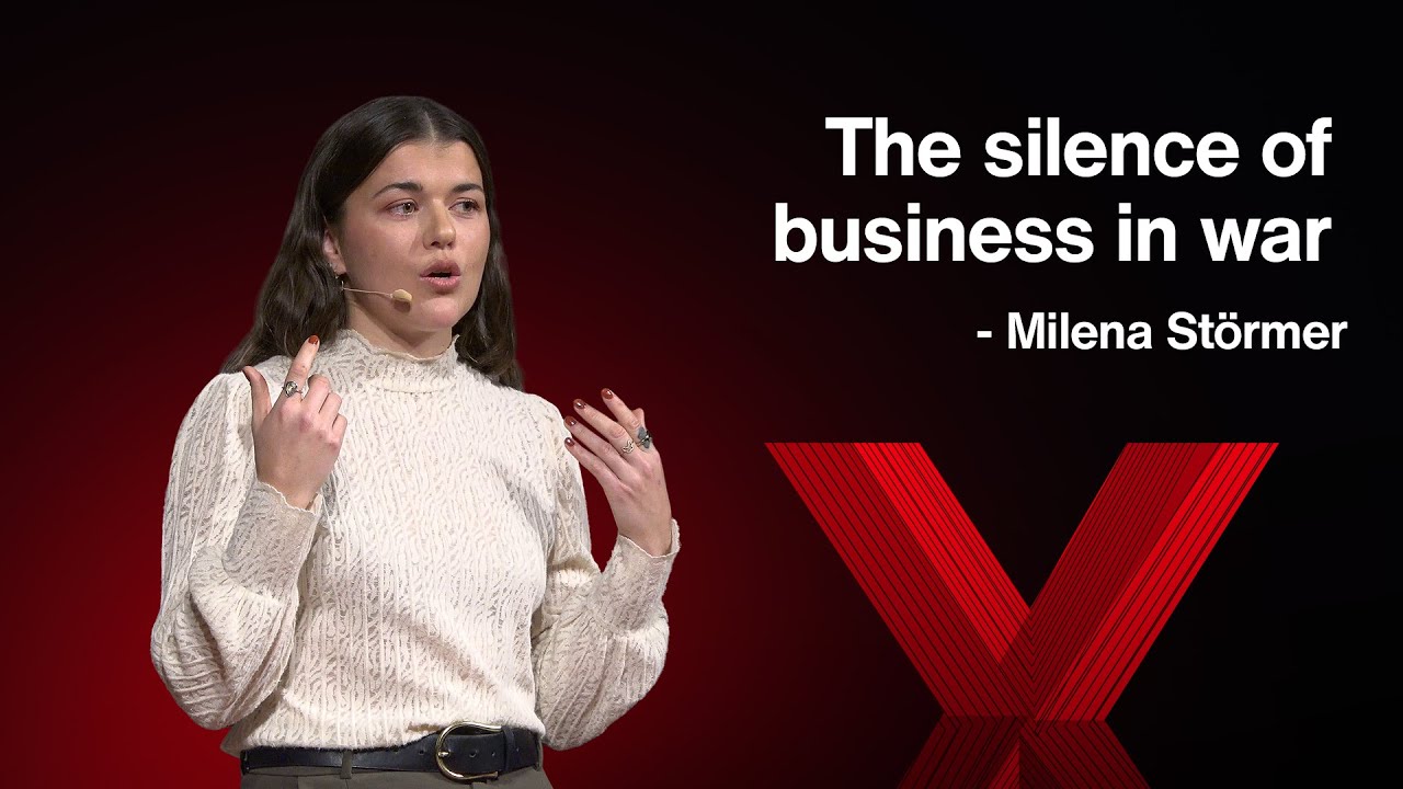 The silence of business in war | Milena Störmer | TEDxNuremberg