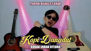 Download lagu KOPI DANGDUT VERSI SUNDA PARODI BUDAK JAMAN AYEUNA ( Video Lirik ) mp3 Download lagu KOPI DANGDUT VERSI SUNDA PARODI BUDAK JAMAN AYEUNA ( Video Lirik ) mp3