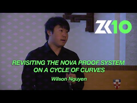 ZK10: Revisiting the Nova Proof System on a Cycle of Curves - Wilson Nguyen