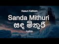 Kasun Kalhara - Sada Mithuri | සඳ මිතුරි (Lyrics)