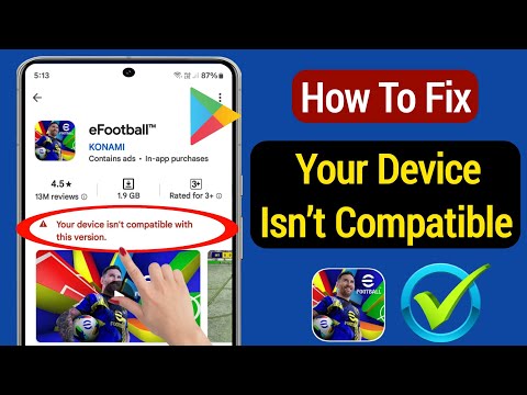 Fix eFootball 2025 Not Compatible with Your Device | Your device isn't compatible with this version
