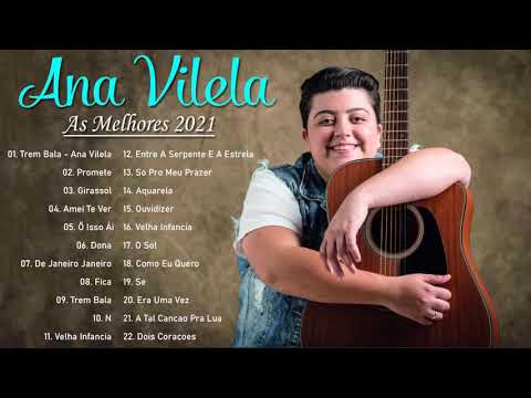 Ana Vilela As Melhores 2021 || Melhores Músicas de Ana Vilela - MPB As Melhores Antigas 2021