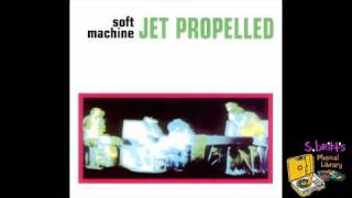 Soft Machine "Jet-Propelled Photograph (Shooting At The Moon)"