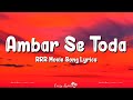 Ambar Se Toda (Lyrics) | RRR | Jr NTR, Ram Charan, Alia Bhatt, Ajay Devgn, Raag Patel