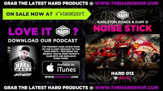Karlston Khaos & Djay D - Noize Stick - ON SALE NOW