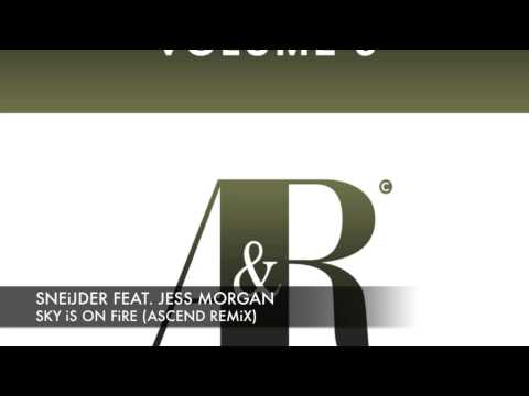 Sneijder feat Jess Morgan Sky Is On Fire (Ascend Remix) Remixed & Revised Vol 5